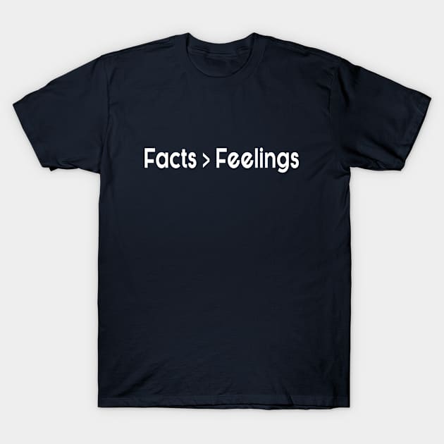 Facts Over Feelings, Facts Matter, Ben Shapiro, Republican, T-Shirt by adil shop